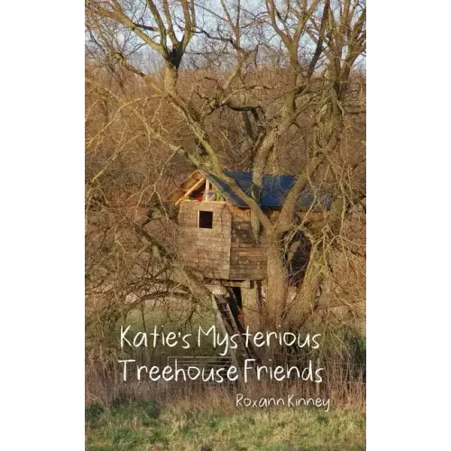 Katie's Mysterious Treehouse Friends