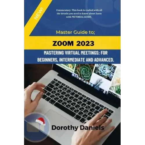 Zoom: Mastering Virtual Meetings: A comprehensive guide to using Zoom.