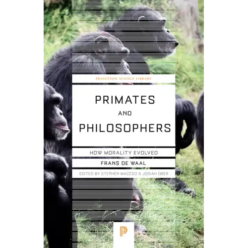 Primates and Philosophers: How Morality Evolved