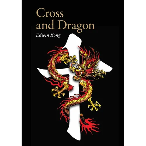 Cross and Dragon - Matteo Ricci and China: A Screenplay by Edwin Kong