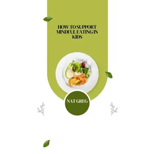 How to Support Mindful Eating in Kids