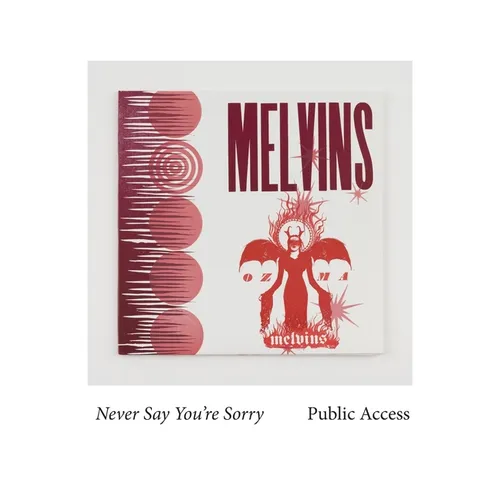 Melvins: Never Say You're Sorry Pubic Access