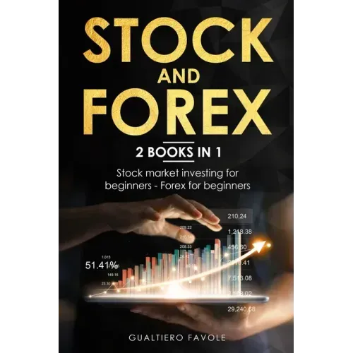 Stock and forex: 2 BOOKS IN 1: Stock market investing for beginners - Forex for beginners