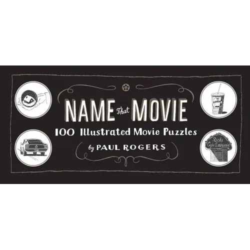 Name That Movie: 100 Illustrated Movie Puzzles