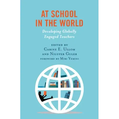 At School in the World: Developing Globally Engaged Teachers