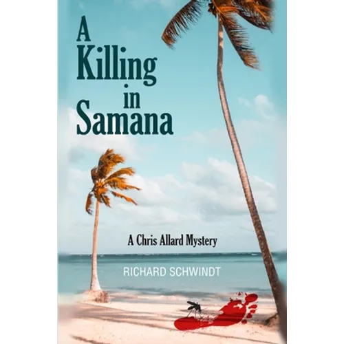 A Killing in Samana: A Chris Allard Mystery