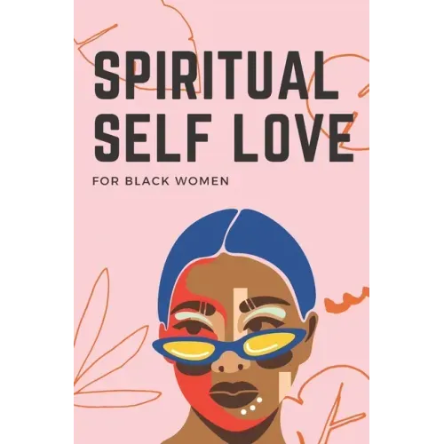 Spiritual Self Love for black women: A Spiritual Journal for Self-Discovery. 60 Days Notebook & Guided Planner with Prompts & Self Reflection Activiti