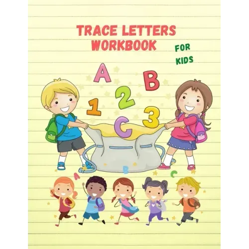 Trace Letters Workbook For Kids: Cursive Handwriting Workbook for Kids & Beginners to Cursive Writing Practice (Cursive Writing Books for Kids)