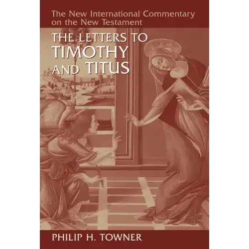 The Letters to Timothy and Titus