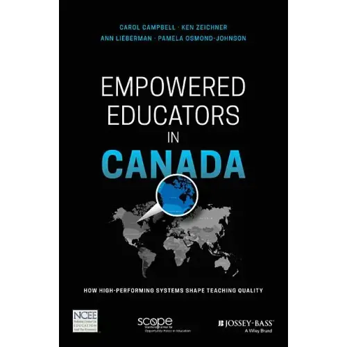 Empowered Educators in Canada: How High-Performing Systems Shape Teaching Quality