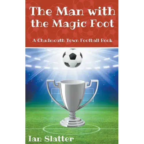 The Man with the Magic Foot