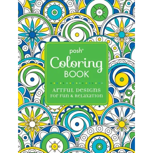 Posh Adult Coloring Book: Artful Designs for Fun & Relaxation