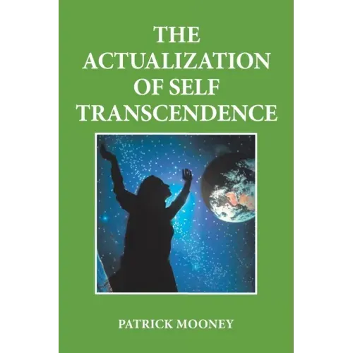 The Actualization of Self Transcendence