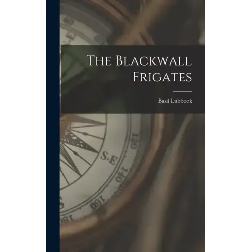 The Blackwall Frigates