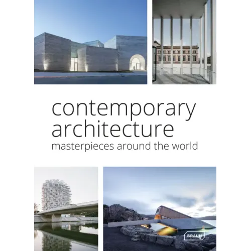 Contemporary Architecture: Masterpieces Around the World