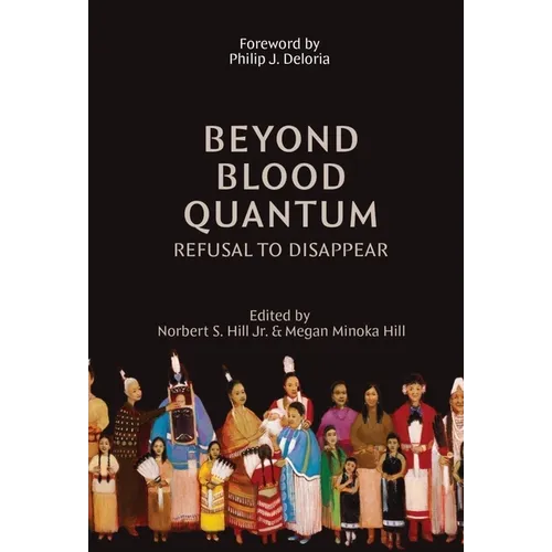 Beyond Blood Quantum: Refusal to Disappear