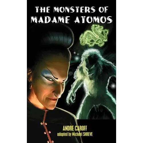The Monsters of Madame Atomos