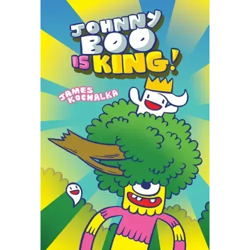 Johnny Boo Is King (Johnny Boo Book 9)