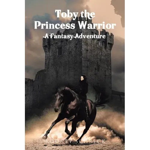 Toby the Princess Warrior: A Fantasy Adventure