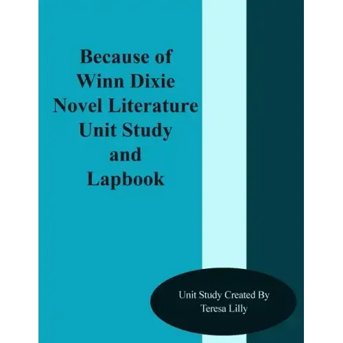 Because of Winn Dixie Novel Literature Unit Study and Lapbook