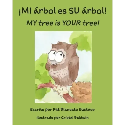 ¡MI árbol es SU árbol! / MY tree is YOUR tree! (Spanish and English Edition)