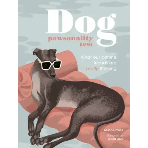 Dog Pawsonality Test: What Our Canine Friends Are Really Thinking