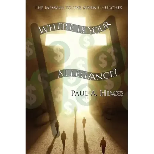 Where Is Your Allegiance: The Message to the Seven Churches