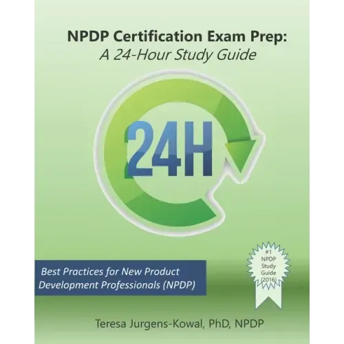 NPDP Certification Exam Prep: A 24-Hour Study Guide