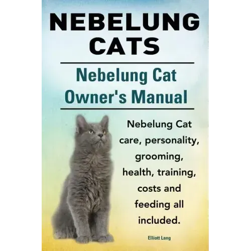 Nebelung Cats. Nebelung Cat Owners Manual. Nebelung Cat care, personality, grooming, health, training, costs and feeding all included.