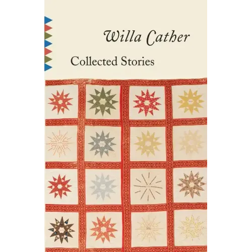Collected Stories of Willa Cather