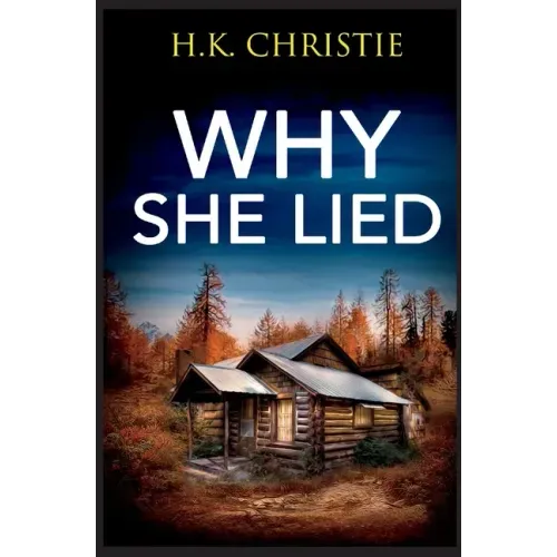 Why She Lied