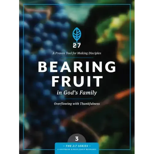 Bearing Fruit in God's Family: Overflowing with Thankfulness