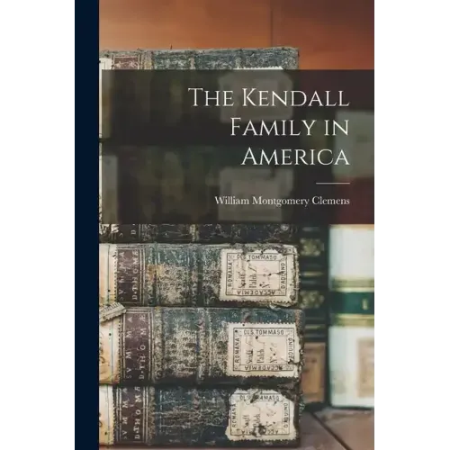 The Kendall Family in America