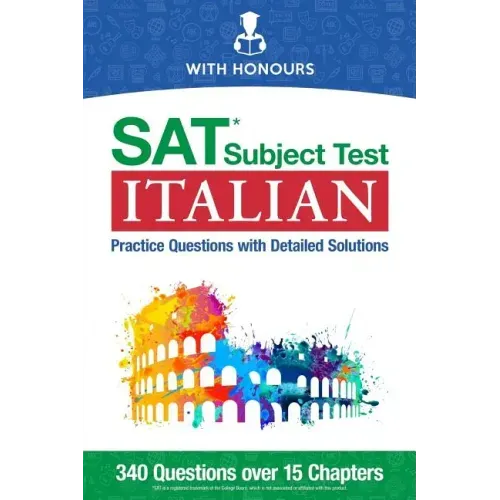 SAT Subject Test Italian: Practice Questions with Detailed Solutions