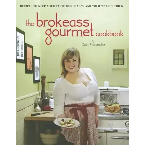 The Brokeass Gourmet Cookbook