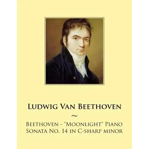 Beethoven: Moonlight Piano Sonata No. 14 in C-sharp minor