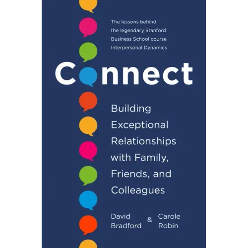 Connect: Building Exceptional Relationships with Family, Friends, and Colleagues