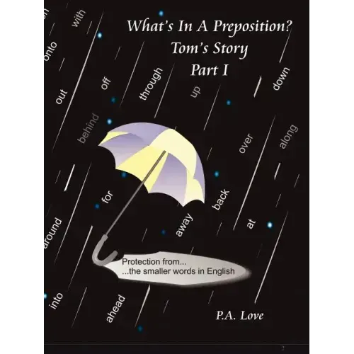 What's in a Preposition?: Tom's Story Part I