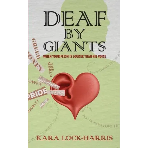 Deaf By Giants: When Your Flesh is Louder Than His Voice