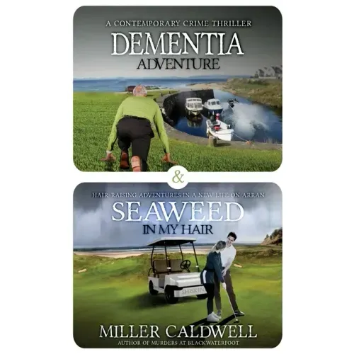 Dementia Adventure and Seaweed In My Hair: Omnibus
