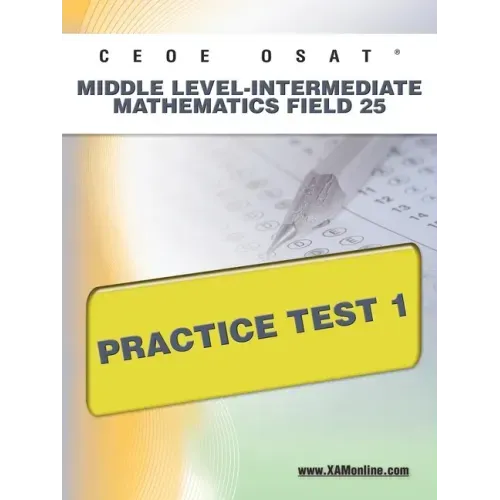 Ceoe Osat Middle Level-Intermediate Mathematics Field 25 Practice Test 1