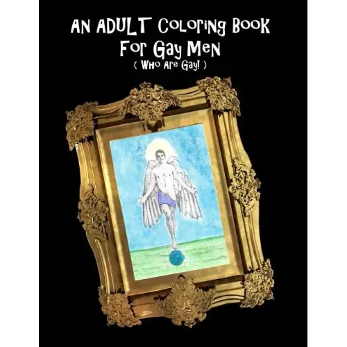 An Adult Coloring Book For Gay Men (Who Are Gay!)