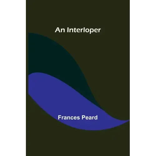 An Interloper