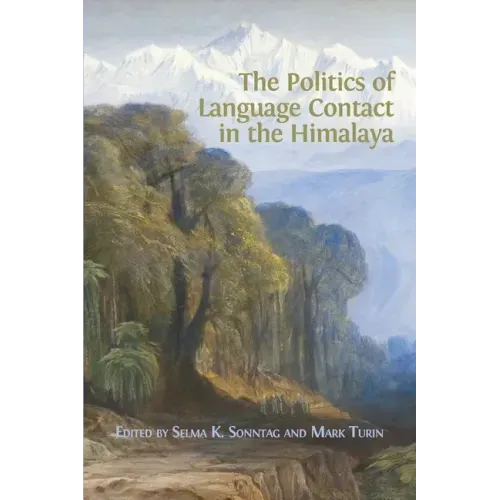 The Politics of Language Contact in the Himalaya