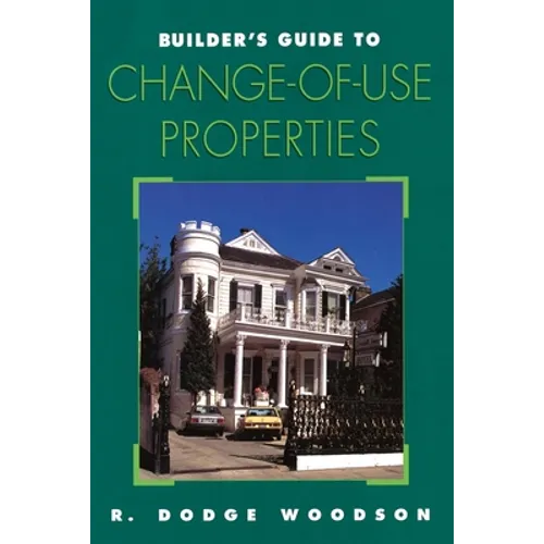 Builder's Guide to Change-of-Use Properties