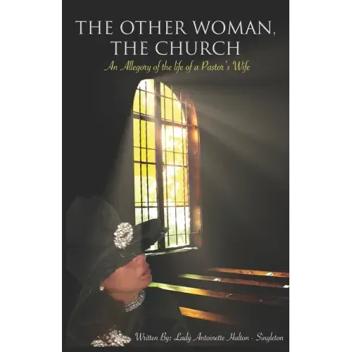 The Other Woman, The Church: An Allegory of the Life of A Pastor's Wife
