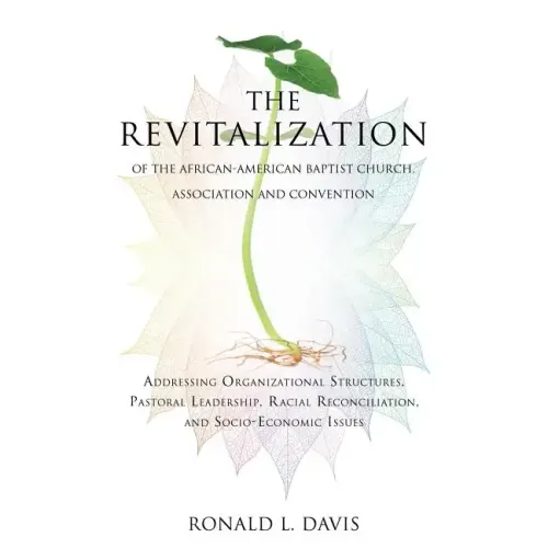 The Revitalization of the African-American Baptist Church, Association and Convention