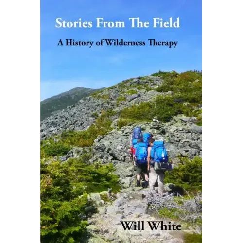 Stories from the Field: A History of Wilderness Therapy