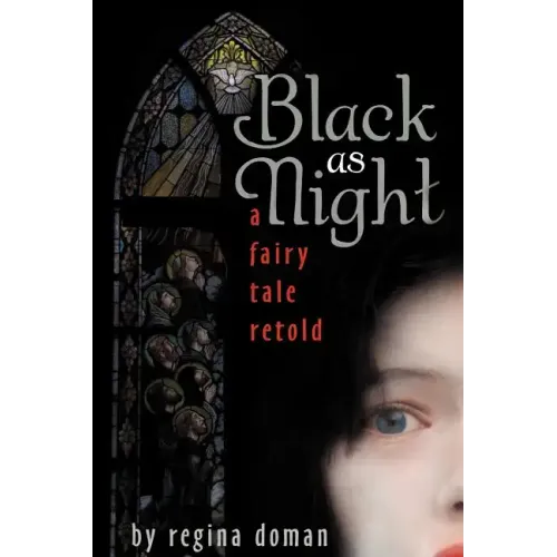 Black as Night: A Fairy Tale Retold