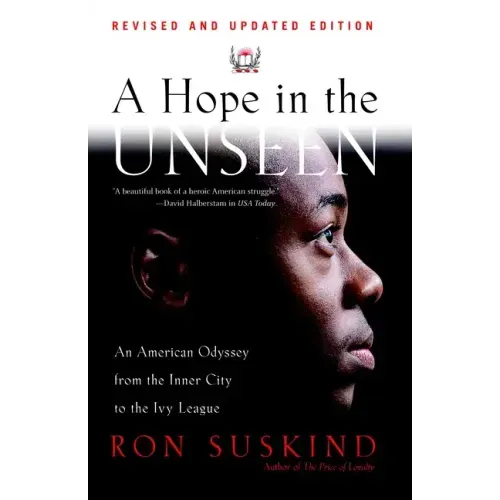 A Hope in the Unseen: An American Odyssey from the Inner City to the Ivy League